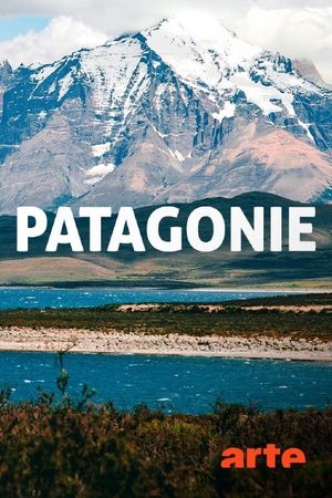 Patagonie : terre de l'extrême's poster