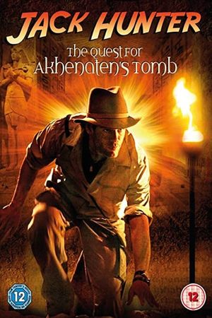 Jack Hunter and the Quest for Akhenaten's Tomb's poster