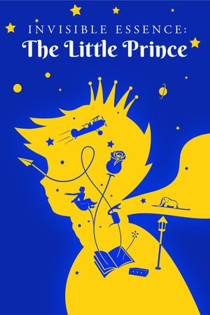 Invisible Essence: The Little Prince's poster