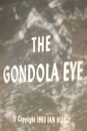 The Gondola Eye's poster