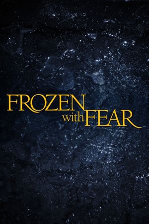 Frozen with Fear's poster