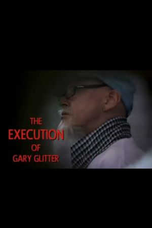 The Execution of Gary Glitter's poster