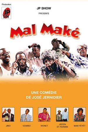 Mal Maké's poster