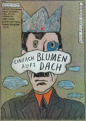 Einfach Blumen aufs Dach's poster