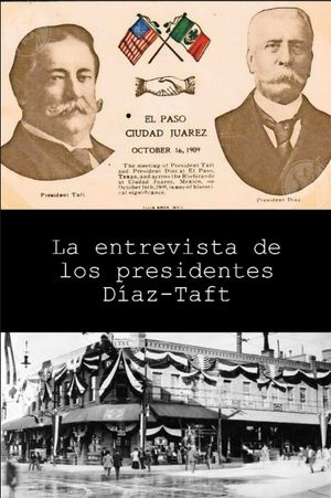 The Meeting of President Taft and President Díaz at El Paso, Texas's poster image