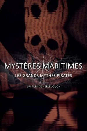 Mystères Maritimes: Les Grands Mythes Pirates's poster