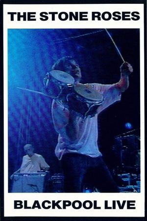 The Stone Roses: Blackpool Live's poster