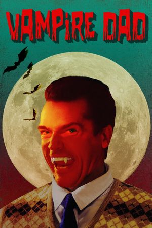 Vampire Dad's poster