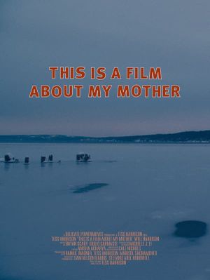 This Is a Film About My Mother's poster