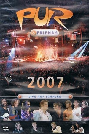 Pur & Friends: Live auf Schalke 2007's poster
