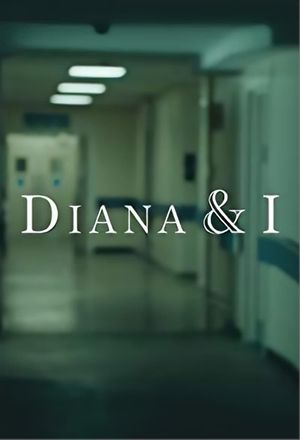 Diana and I's poster