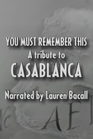 You Must Remember This: A Tribute to 'Casablanca''s poster