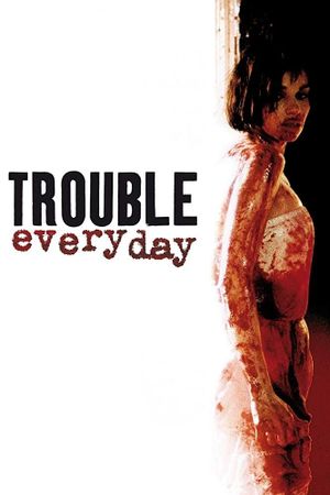 Trouble Every Day's poster