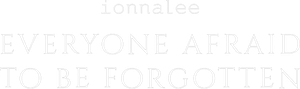 Everyone Afraid to Be Forgotten's poster