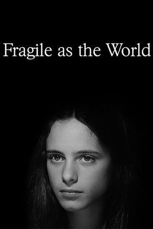 Fragile as the World's poster