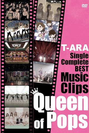 T-ARA - Single Complete Best Music Clips "Queen of Pops"'s poster