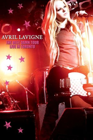 Avril Lavigne: The Best Damn Tour - Live in Toronto's poster