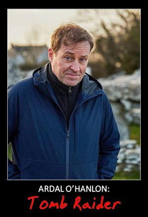 Ardal O'Hanlon: Tomb Raider's poster