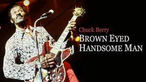 Chuck Berry: Brown Eyed Handsome Man's poster