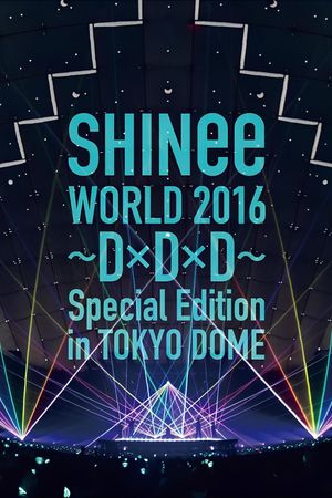 SHINee WORLD 2016～DxDxD～'s poster