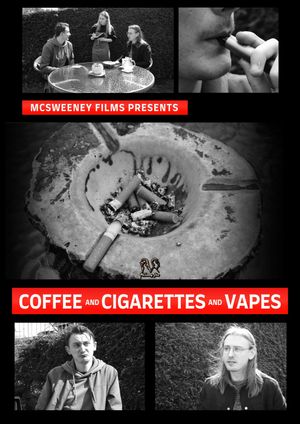 Coffee and Cigarettes and Vapes's poster