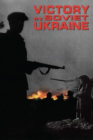 Pobeda na Pravoberezhnoy Ukraine i izgnanie nemetsikh zakhvatchikov za predely ukrainskikh sovietskikh zemel's poster