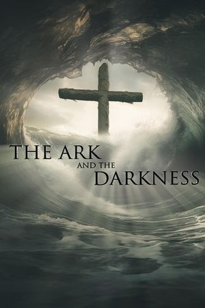 The Ark and the Darkness's poster