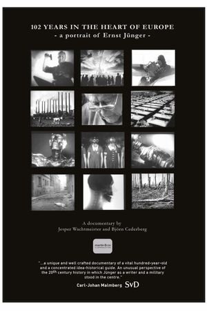 102 Years in the Heart of Europe: A Portrait of Ernst Jünger's poster