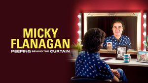 Micky Flanagan: Peeping Behind the Curtain's poster