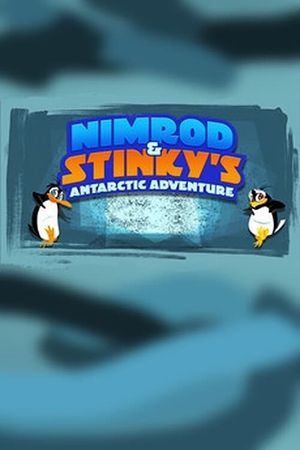 Nimrod and Stinky's Antarctic Adventure's poster