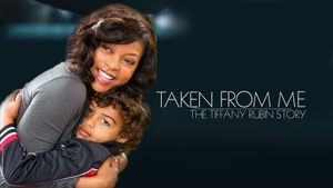Taken from Me: The Tiffany Rubin Story's poster