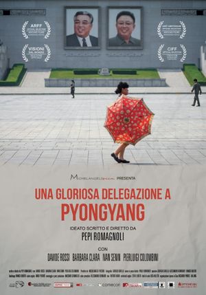A glorious delegation to Pyongyang's poster