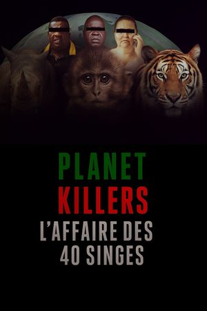 Planet Killers : L'affaire des 40 singes's poster