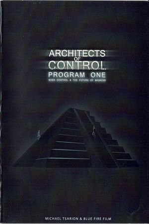 Architects of Control - Program One: Mass Control & the Future of Mankind's poster