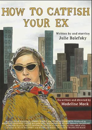 How To Catfish Your Ex's poster