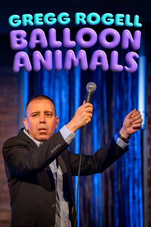 Gregg Rogell: Balloon Animals's poster
