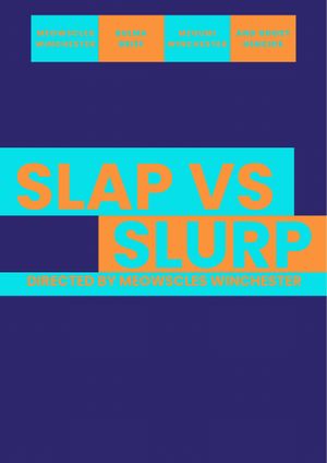 Slap v Slurp's poster