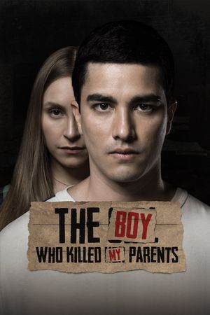The Boy Who Killed My Parents's poster
