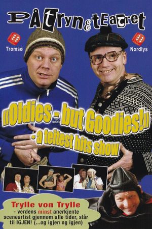Påtryneteatret: "Oldies - but Goodies!" - A teitest hits show's poster image