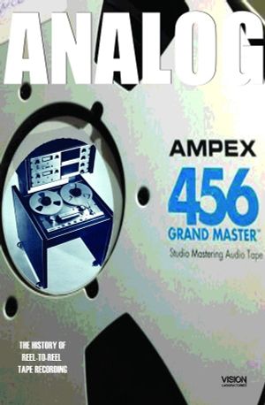 Analog: The Art & History Of Reel-To-Reel Tape Recording's poster