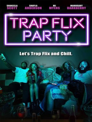 Trap Flix Party's poster