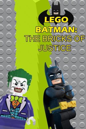 Lego Batman: The Bricks of Justice's poster