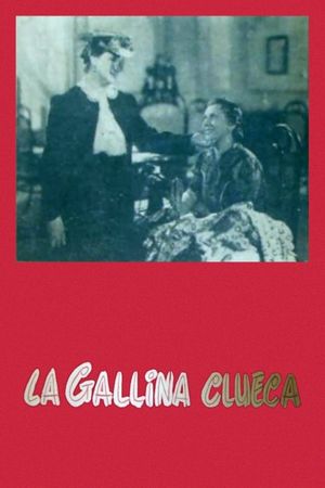 La gallina clueca's poster