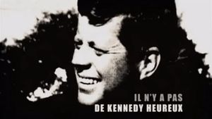 Il n'y a pas de Kennedy heureux's poster