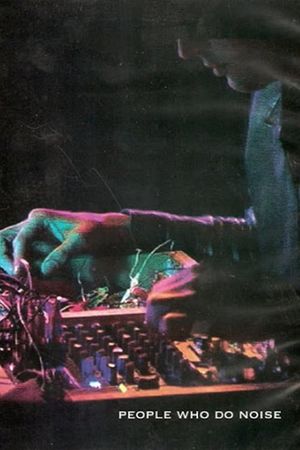 People Who Do Noise's poster