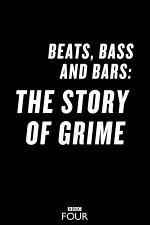 Beats, Bass and Bars: The Story of Grime's poster