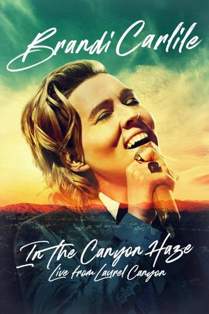 Brandi Carlile: In the Canyon Haze Live's poster