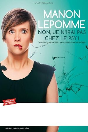 Manon Lepomme : Non je n'irai pas chez le psy !'s poster