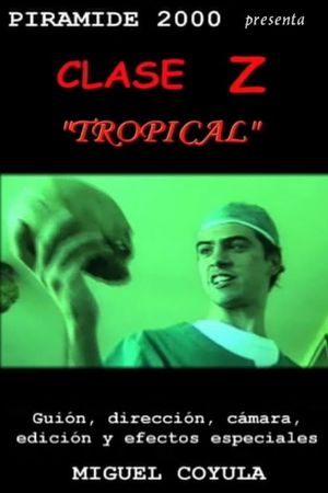 Clase Z Tropical's poster