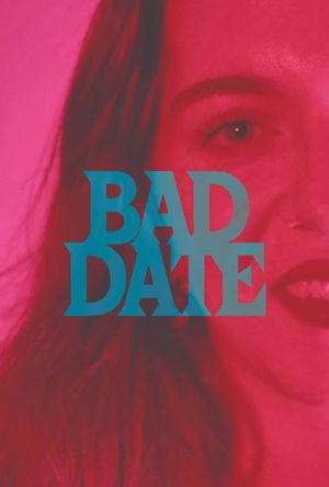 Bad Date's poster